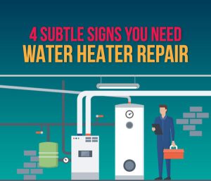 4 Subtle Signs You Need Water Heater Repair